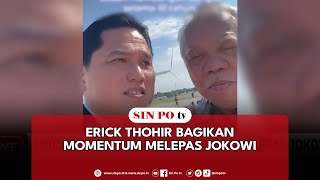 Erick Thohir Bagikan Momentum Melepas Jokowi [upl. by Oswell]