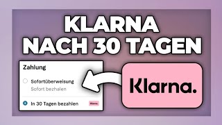 Klarna bezahlen nach 30 Tagen  später zahlen Tutorial [upl. by Agn51]