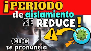 ALERTA ⚠️ TIEMPO DE AISLAMIENTO POR COVID19 SE REDUCE  ¿QUÉ RECOMENDACIONES DA CDC [upl. by Sletten]