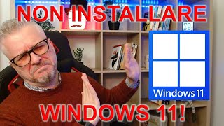 NON installare Windows 11 [upl. by Filiano92]