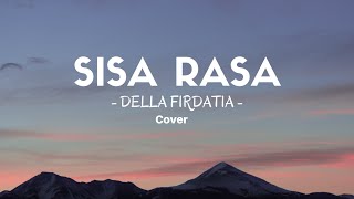 Sisa Rasa  Mahalini Lirik Cover by Della Firdatia [upl. by Oralle]