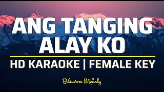 Ang Tanging Alay Ko  KARAOKE  Female Key [upl. by Armillda]