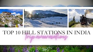 quotTop 10 Hill Stations in India You Must Visit  Ultimate Travel Guidequot [upl. by Aelram]