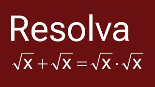 🟡 COMO RESOLVER uma EQUAÇÃO IRRACIONAL com RAIZ QUADRADA [upl. by Leland]