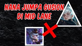 GAMEPLAY NANA Versus GUSION di MID LANE ❗nana mlbb efesdebe [upl. by Anh]