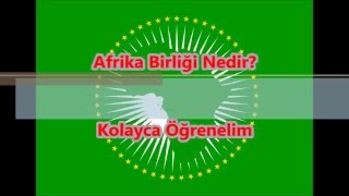 Afrika Birliği Nedir [upl. by Winograd506]