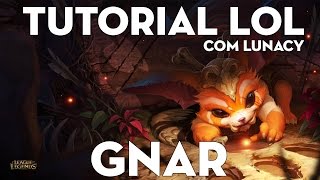 TUTORIAL DE LOL  GNAR [upl. by Airetnahs]