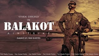 Balakot Movie 2019  Balakot Air Strike movie announced  Vivek Oberoi  Abhinandan Varthman [upl. by Ynogoham]