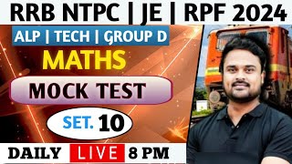 RRB ALP CLASSES 2024  MATHS MOCK TEST 10  RRB ALP  MATHS FOR RRB NTPC TECH RPF 2024  rrbalp [upl. by Zoi]