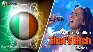 Brooke Scullion  That’s Rich Lyrics Ireland Eurovision 2022 [upl. by Yehudit]