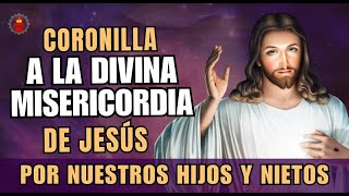 DIVINA MISERICORDIA CORONILLA POR NUESTROS HIJOS Y NIETOS  Rosario Divina Misericordia [upl. by Acissj926]