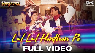 Lal Lal Honthon Pe  Ajay Devgn Juhi Chawla  Kumar Sanu Alka Yagnik  Naajayaz  90s Hindi Song [upl. by Esinej813]