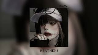 HEATHENS Remix 𝒔𝒍𝒐𝒘𝒆𝒅 𝒓𝒆𝒗𝒆𝒓𝒃 [upl. by Lancelot]