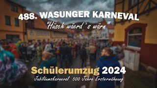 488 Wasunger Karneval 2024  Kinder u Schülerumzug  500 Jahre Ersterwähnung  4K UHD [upl. by Beauchamp]