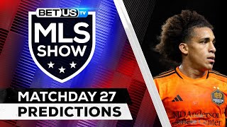 MLS Picks Matchday 27  MLS Predictions Best Soccer Odds amp Free Tips [upl. by Anayad]