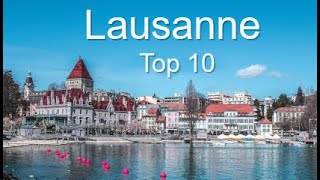 Lausanne Switzerland Top Ten Things To Do [upl. by Soraya]