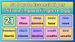 21 Impara 50 parole inglesi comuni il tuo primo passo per parlare fluentemente [upl. by Scoter]