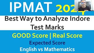 How to Analyse IPMAT 2024 Mocks TEST to Improve Your Score IPM Indore  GOOD Expected Real Score [upl. by Dutchman]