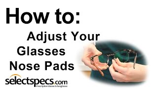 How to Adjust the Nose Pads on your Glasses [upl. by Towbin]