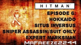 HITMAN  Hokkaido  Sniper AssassinSuit Only amp Expert Marksman  Challenges [upl. by Bergin]