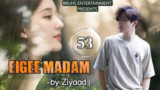 Eigee Madam 53 Mona  Ziyaad [upl. by Kiryt]