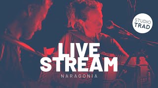 Studio Trad Live Stream  Naragonia [upl. by Peery]