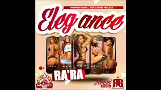 RaRa  Elegance Jemini Riddim Dancehall 2018 [upl. by Vescuso269]