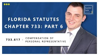 Florida Statute §733617  Compensation of Personal Representative [upl. by Annayr292]