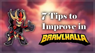 7 Tips to Improve in Brawlhalla [upl. by Skipton]