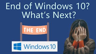 What to do when Windows 10 Support Ends [upl. by Mihsah490]