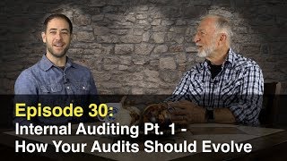 Episode 30 Internal Auditing Pt 1  How Audits Should Evolve Over Time [upl. by Limann442]