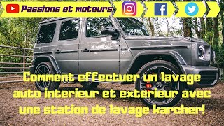 🎥Comment effectuer un lavage auto interieur et exterieur avec une station de lavage karcher [upl. by Annoyi]