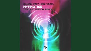 Hypnotise feat Heidi Vogel Tedd Patterson Extended Remix [upl. by Entruoc377]