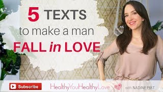 5 TEXTS TO MAKE A MAN FALL IN LOVE WITH YOU Flirting tips via text [upl. by Aloisius647]