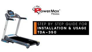 Powermax Fitness TDA350  Treadmill Installation amp How to use guide [upl. by Nathanil]