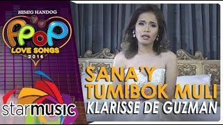 Klarisse De Guzman  Sana’y Tumibok Muli Official Music Video [upl. by Serica]