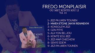 Ou Met Konte sou Jezi I Fredo Monplaisir I Vol 14 [upl. by Derek]