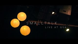 Smalltalk  Shining Live at G5A [upl. by Celestia]