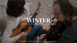 quotWinterquot  Luke and Rosemary Skaggs  Branches Official Lyric Video [upl. by Nirehtac]