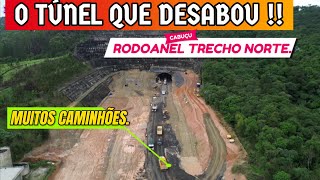 RODOANEL TRECHO NORTE  CABUÇU  GUARULHOS  O TÚNEL QUE DESABOU [upl. by Ajidahk]