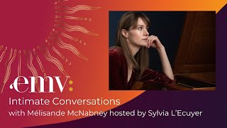 Intimate Conversations with Mélisande McNabney hosted by Sylvia LEcuyer  EMV [upl. by Deroo]