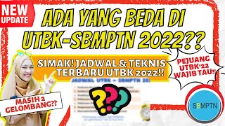 INFORMASI TERBARU UTBK SBMPTN 2022 JADWAL DAN TEKNIS TERLENGKAP SBMPTN 2022 [upl. by Mayes]