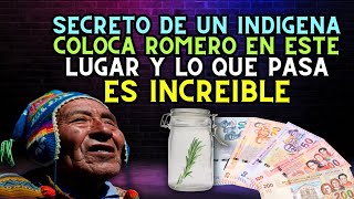 Secreto de un indígena coloca romero en este lugar y lo que pasa es increíble [upl. by Angeli]