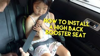 Booster Seats Properly Installing a High Back Booster Seat [upl. by Germaine]