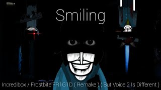 Smiling  Incredibox Frostbite  FR1G1D   Remake   But Voice 2 Is Different [upl. by Aivonas197]