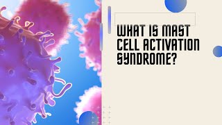 What is mast cell activation syndrome [upl. by Adamok]