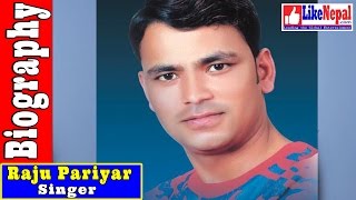 Raju Pariyar  Nepali Singer Short Biography Video Songs [upl. by Assyl]