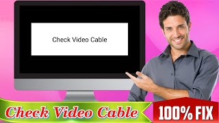 How to Solve Check Video Cable Problem  Check Video Cable Error Fix [upl. by Noillimaxam756]