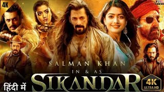 Sikandar Full Hindi Movie 2024  Salman khan Rashmika Mandanna  Sathyaraj  HD Reviews amp Facts [upl. by Asylla]