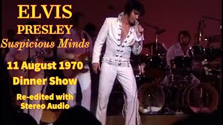 Elvis Presley  Suspicious Minds  11 August 1970 DS  In HD Complete amp reedited with Stereo audio [upl. by Nwahshar797]